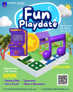Mengenal Manfaat Kegiatan Bermain untuk Perkembangan Anak Sejak Dini 7 FUN PLAYDATE EVENT TK TIRTAMARTA PENABUR