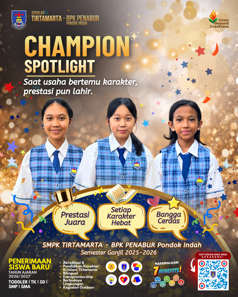 Champion Spotlight: Prestasi Siswa SMPK TIRTAMARTA BPK PENABUR yang Bertumbuh dalam Karakter Character Day: I Appreciate because I Car Toddler TK SD SMP SMA PK2T ACTS BINA IMAN SEKOLAH holistic TIRTAMARTA BPK PENABUR KRISTEN JAKARTA SELATAN DEPOK PONDOK INDAH CINERE PENERIMAAN SISWA BARU PESERTA DIDIK 2025 2026 PSB PPDB PENDAFTARAN PENDIDIKAN KARAKTER teknologi bukan batasan GROW BEYOND GREATNESS superhero