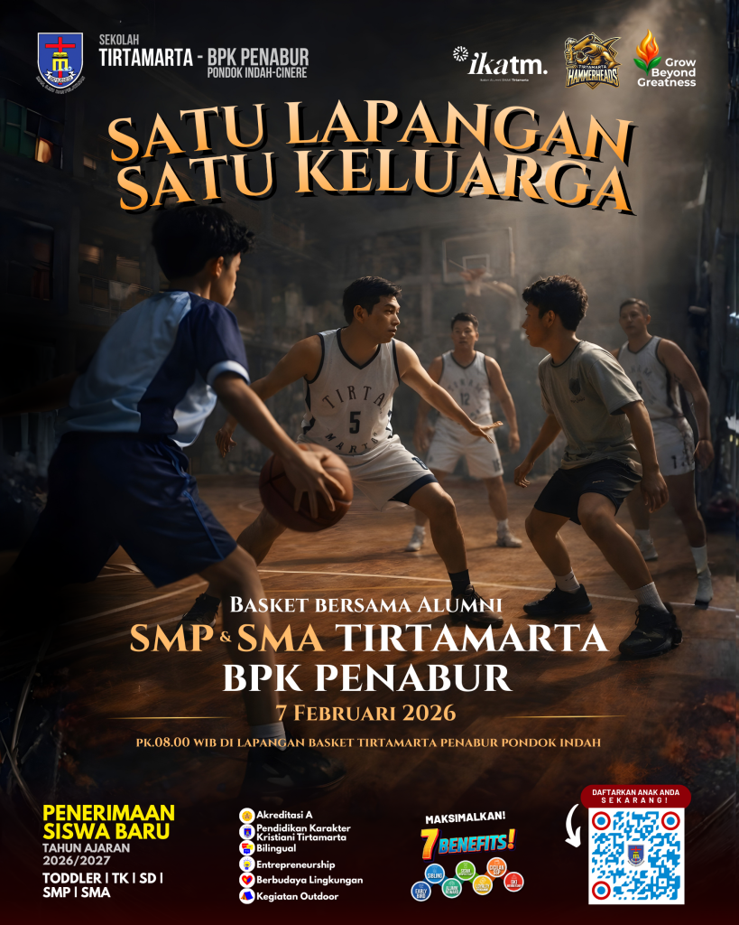 SATU LAPANGAN SATU KELUARGA BASKET BERSAMA ALUMNI MEREKA TIDAK TUMBUH DENGAN CARA YANG SAMA TAPI SAMA-SAMA DIBERI RUANG UNTUK BERSINAR Toddler TK SD SMP SMA PK2T ACTS BINA IMAN SEKOLAH holistic TIRTAMARTA BPK PENABUR KRISTEN JAKARTA SELATAN DEPOK PONDOK INDAH CINERE PENERIMAAN SISWA BARU PESERTA DIDIK 2025 2026 PSB PPDB PENDAFTARAN PENDIDIKAN KARAKTER teknologi bukan batasan GROW BEYOND GREATNESS superhero