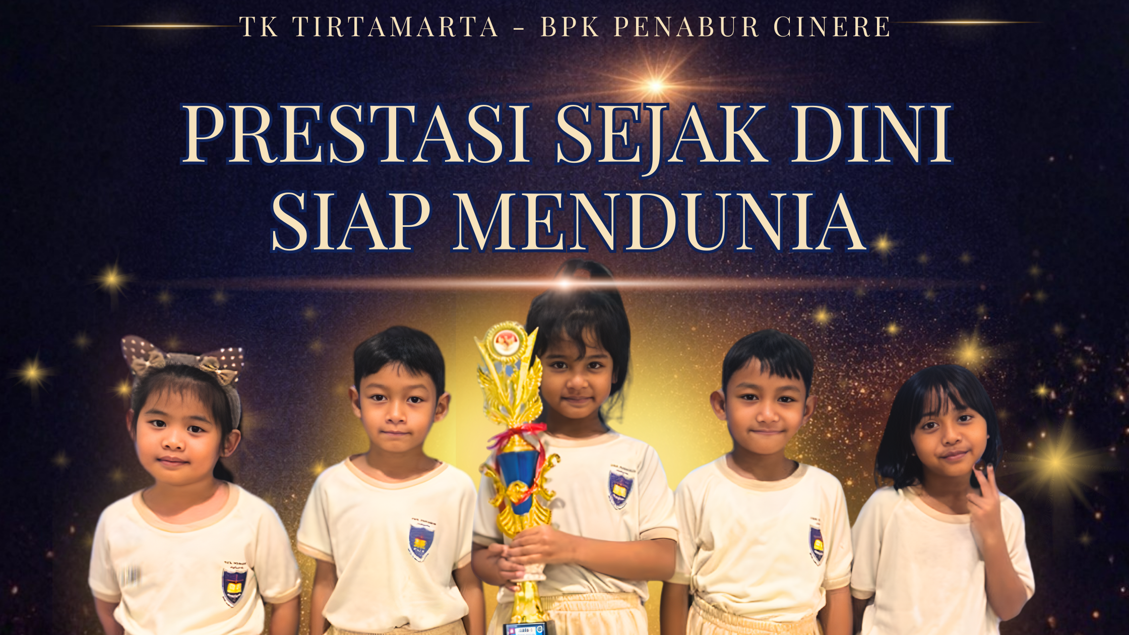 Prestasi TK TIRTAMARTA BPK PENABUR Cinere raih Juara PORSENI Depok dan Gold Medal Cambridge Olympiad. PSB 2026/2027 resmi dibuka. Toddler TK SD SMP SMA PK2T ACTS BINA IMAN SEKOLAH holistic TIRTAMARTA BPK PENABUR KRISTEN JAKARTA SELATAN DEPOK PONDOK INDAH CINERE PENERIMAAN SISWA BARU PESERTA DIDIK 2025 2026 PSB PPDB PENDAFTARAN PENDIDIKAN KARAKTER teknologi bukan batasan GROW BEYOND GREATNESS superhero